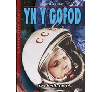 Diwrnod Mewn Hanes: Yn y Gofod