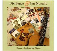 Dix Bruce & Jim Nunally - From Fathers to Sons (US Import)