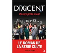 Dix pour cent: ils sont prets a tout