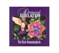 Dixie Hummingbirds - Diamond Jubilation: 75th Anniversary