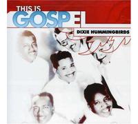 Dixie Hummingbirds - This Is Gospel
