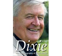Dixie - The Autobiography of Wrexham legend Dixie McNeil: The Autobiography of Dixie Mcneil