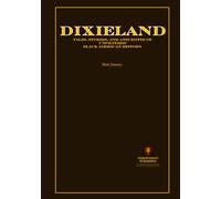DIXIELAND: Tales, Stories, and Anecdotes of Unfiltered Black American History