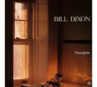 Dixon,Bill - Thoughts