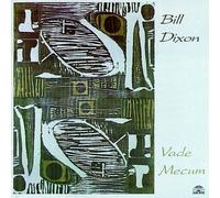 Dixon, Bill - Vade Mecum