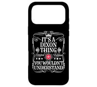 Dixon Name Its A Dixon Thing You Wouldn't Understand Case for iPhone 17 Pro Max