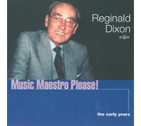 Dixon Reginald - Music Maestro Please!