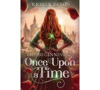 Dixon The Beginning of Once Upon a Time Paperback Book Dixon Multicolor