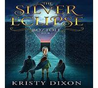 Dixon The Silver Eclipse: Boztoll Hardcover Book Dixon Multicolor