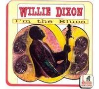Dixon Willie - Im the Blues