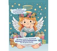 DIY A4 MITMACH-Adventskalender | Kreativer Mal- und Bastelspaß für die ganze Familie | Baumschmuck basteln, Ausmalbilder für Kinder,: traditionelle ... (Weihnachtlicher Mitmach-Adventskalender)