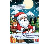 DIY A5 MITMACH-Adventskalender Kreativer Mal- und Bastelspaß für die ganze Familie | 180 Seiten Baumschmuck, Weihnachtslieder, Ausmalbilder, ... (Weihnachtlicher Mitmach-Adventskalender)