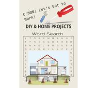 DIY and Home Projects Word Search: Hey toolbelt hero! Put the hammer down, rest your body and exercise your mind with this fun-loving word search for the do-it-yourselfer.
