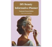 DIY Beauty Planner: Treatment Protocol edition: Track Your Procedures