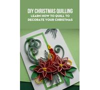 DIY Christmas Quilling :Christmas Paper Quilling Crafts: DIY Christmas Quilling