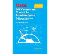 [(DIY Comms and Control for Amateur Space : Talking and Listening to Your Satellite)] [By (author) Sandy Antunes] published on (June, 2015)