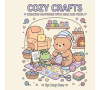 DIY Cozy Crafts: A Bold and Easy Coloring Book: Simple Crafting Scenes, Knitting, Pottery, and Creative Hobbies for Relaxation (Cozy Bear Bold & Easy Coloring Book Series)