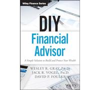 DIY Financial Advisor: A Simple Solution to Build and Protect Your Wealth (Wiley Finance)