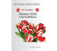 DIY Floral Design Studio My Canadian Planner 2026: A Year in Full Bloom