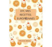 DIY, MES RECETTES EUROPÉENNES: Carnet de notes des recettes à remplir