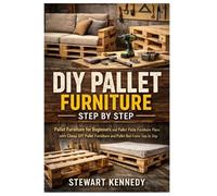 DIY Pallet Furniture Step by Step
