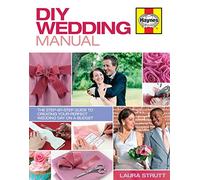 DIY Wedding Manual:The step-by-step guide to creating your perfect wedding day on a budget