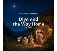 Diya and the Way Home (The Gatherby Stories)