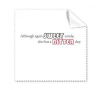 DIYthinker Slogan Although Again Sweet Candy Also Has A Bitter Day Glasses Cloth Cleaning Cloth Gift Phone Screen Cleaner 5Pcs