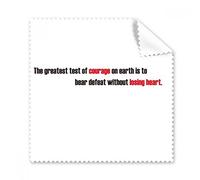 DIYthinker Slogan The Greatest Test Of Courage On Earth Is To Bear Defeat Without Losing Heart Glasses Cloth Cleaning Cloth Gift Phone Screen Cleaner 5Pcs