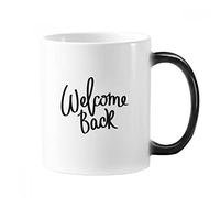 DIYthinker Welcome Back Quote Morphing Heat Sensitive Changing Color Mug Cup Gift Milk Coffee With Handles 350 Ml