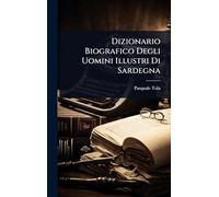 Dizionario Biografico Degli Uomini Illustri Di Sardegna