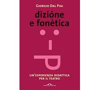 Dizione e fonetica. Un'esperienza didattica per il teatro