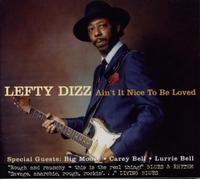 Lefty Dizz – Ain't It Nice To Be Loved