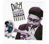 Dizzie Gillispie - Dizzie Gillispie & Sarah Vaughn - Ooh Bob Sh' Bam (UK