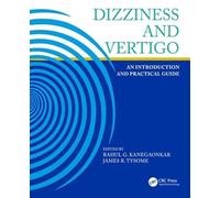 Dizziness and Vertigo: An Introduction and Practical Guide ("The Body, Gender and Culture")