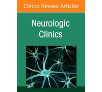 Dizziness and Vertigo in the Era of Digital Medicine, An Issue of Neurologic Clinics (Volume 44-4) (The Clinics: Internal Medicine, Volume 44-4)