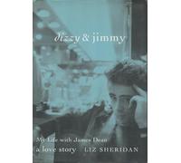 Dizzy and Jimmy: My Life with James Dean: A Love Story