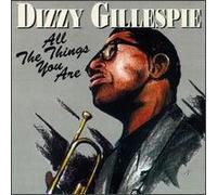 Dizzy Gillespie - All the Things You Are