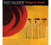 Dizzy Gillespie Alumni Allstar Big Band - Things to Come