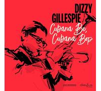 Dizzy Gillespie - Cubana Be, Cubana Bop (2018 Version)