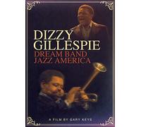 Dizzy Gillespie: Dream Band Jazz America [DVD]
