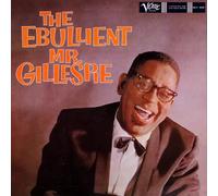 Dizzy Gillespie - The Ebullient Mr. Gillespie (Verve By Request)