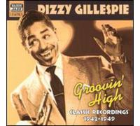 Gillespie - GILLESPIE, Dizzy: Groovin' High
