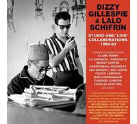 Dizzy Gillespie & Lalo Schifrin - Studio And 'Live' Collaborations 1960-62