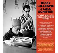 Dizzy Gillespie & Lalo Schifrin - Studio And 'Live' Collaborations 1960-62