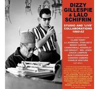 Dizzy Gillespie & Lalo Schifrin - Studio And 'Live' Collaborations 1960-62