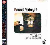 Dizzy Gillespie Meets Phil Woods -Round Midnight