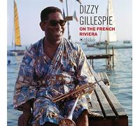 Dizzy Gillespie - On The French Riviera - Gatefold Edition. Cover Art by Jean-Pierre Leloir. [VINYL]