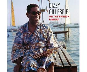 Dizzy Gillespie - On The French Riviera - Gatefold Edition. Cover Art by Jean-Pierre Leloir. [VINYL]