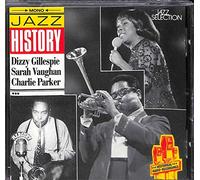 Dizzy Gillespie, Sarah Vaughan, Charlie Parker - Jazz History